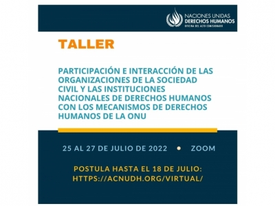 Taller sobre la participación e interacción de las organizaciones de la sociedad civil y las Instituciones Nacionales de Derechos Humanos con los Mecanismos de Derechos Humanos de las Naciones Unidas 